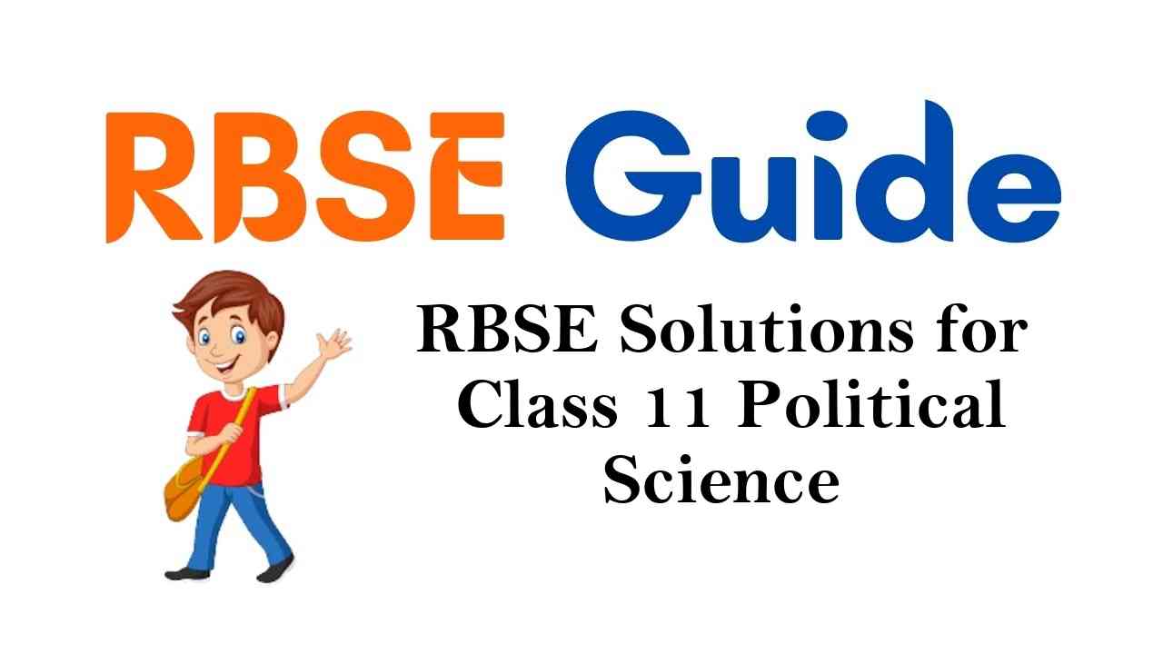RBSE Solutions for Class 11 Political Science