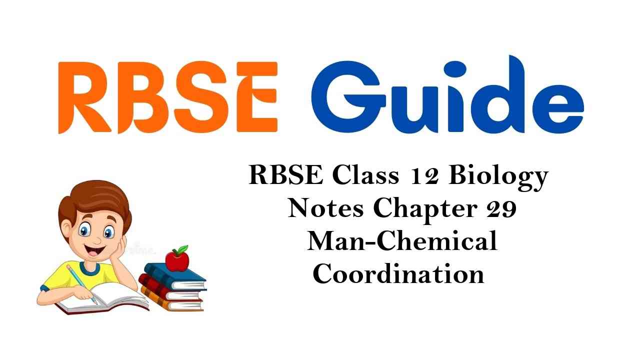 RBSE Class 12 Biology Notes Chapter 29 Man-Chemical Coordination
