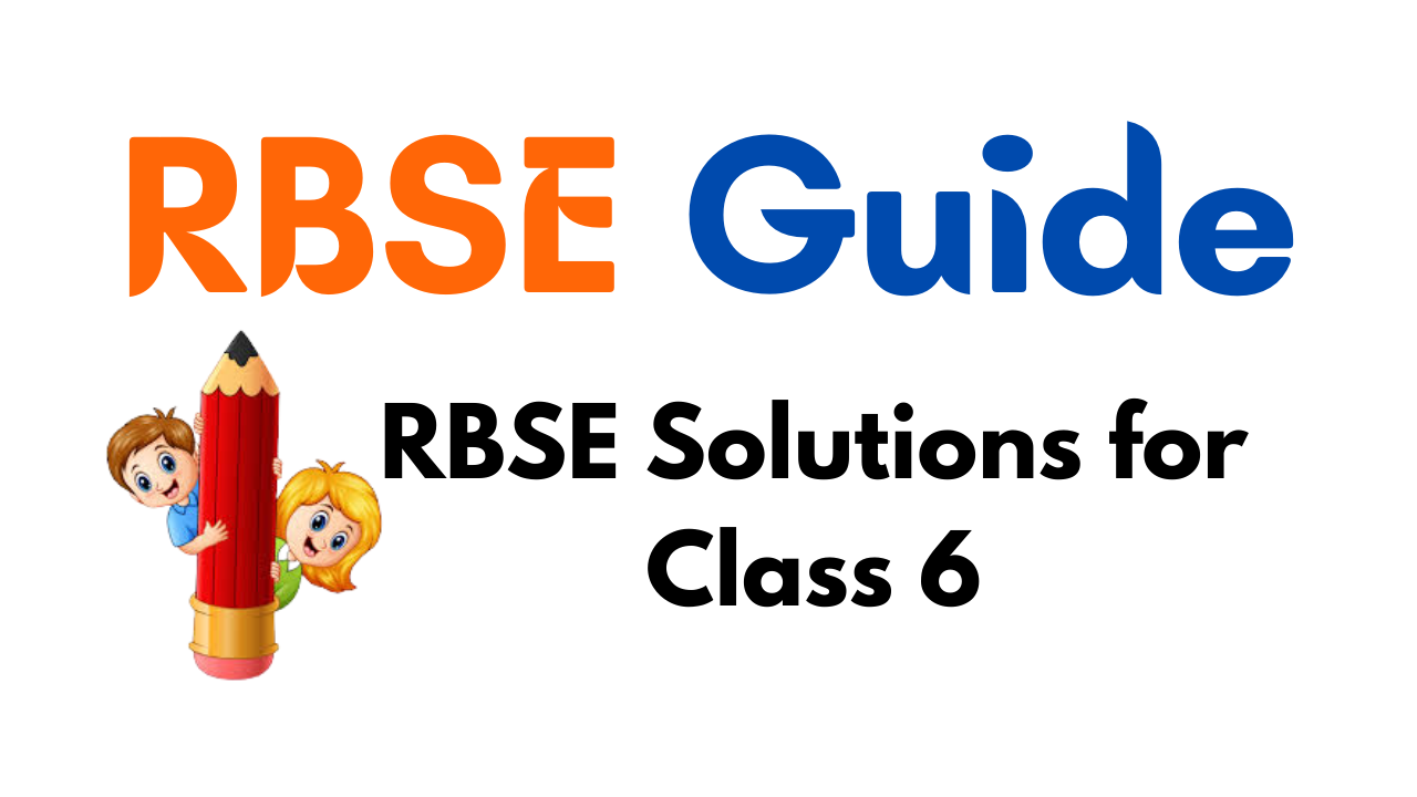 RBSE Solutions for Class 6