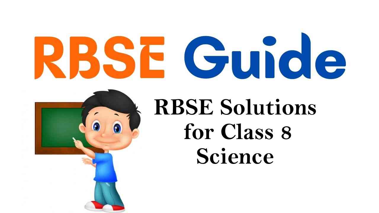 RBSE Solutions for Class 8 Science